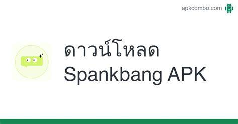 spankbang apk|Android App Porn .